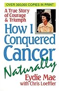 How I Conquered Cancer Naturally