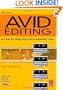 Avid Editing, Third Edition: A Guide for Beginning and Intermediate Users