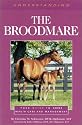 Understanding the Broodmare (The Horse Health Care Library Series)