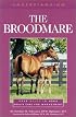 Understanding the Broodmare (The Horse Health Care Library Series)