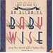 On Becoming Babywise: Giving Your Infant The Gift of Nighttime Sleep