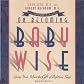 On Becoming Babywise: Giving Your Infant The Gift of Nighttime Sleep
