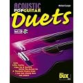 Acoustic Pop Guitar Duets: Mittelschwere Duo-Arrangements mit Play along-CD zum Erarbeiten der einzelnen Stimmen