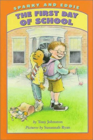 Sparky and Eddie: The First Day of School (Sparky & Eddie)