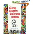 The Desktop Designer's Illustration Handbook by Marcelle Lapow Toor