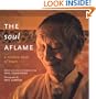 The Soul Aflame: A Modern Book of Hours