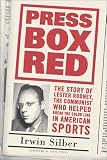 Press Box Red: The Story of Lester Rodney, the Communist Who Helped Break the Color Line in American Sports