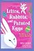Lilies, Rabbits, and Painted Eggs: The Story of the Easter Symbols