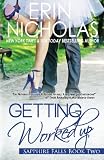Getting Worked Up: Sapphire Falls, book two (Volume 2)