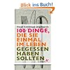 100 Dinge, die Sie einmal im Leben gegessen haben sollten