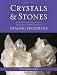 Crystals and Stones: A Complete Guide to Their Healing Properties (The Group of 5 Crystals Series)