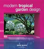 Modern Tropical Garden Design