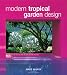 Modern Tropical Garden Design