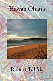 Hawaii Ohana: The Adventures of a Kolohe Buggah Growing Up In a Hawaiian Family
