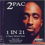 1 in 21/ a Tupac  Shakur Story