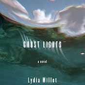Ghost Lights | [Lydia Millet]