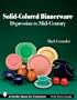 Solid-Colored Dinnerware: Depression to Mid-Century (Schiffer Book for Collectors)