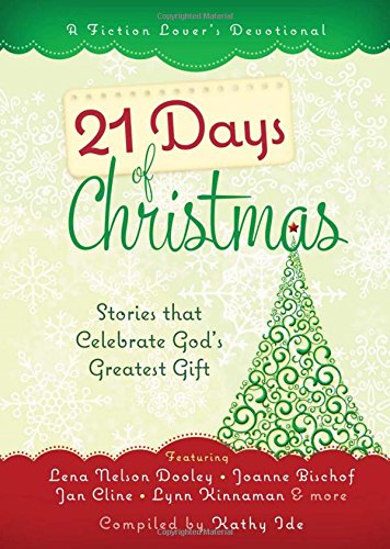 21 Days of Christmas: Stories That Celebrate God's Greatest Gift