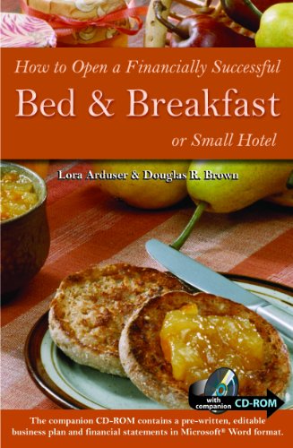 How to Open a Financially Successful Bed & Breakfast or Small Hotel: With Companion CD-ROM