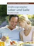 Produkt-Bild: Ern&auml;hrungsratgeber Leber und Galle. Genie&szlig;en erlaubt
