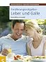 Ern�hrungsratgeber Leber und Galle. Genie�en erlaubt