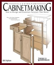Illustrated Cabinetmaking: How to Design and Construct Furniture That Works
