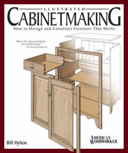 Illustrated Cabinetmaking: How to Design and Construct Furniture That Works