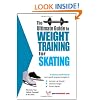 The Ultimate Guide to Weight Training for Skating (The Ultimate Guide to Weight Training for Sports, 22)