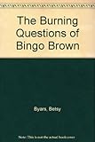 The burning questions of Bingo Brown