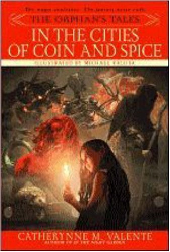 The Orphan's Tales In the Cities of Coin and Spice