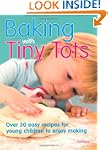 Baking with Tiny Tots: Over 50 Easy R...