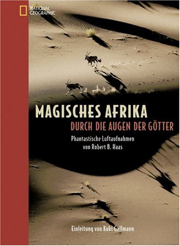 Magisches Afrika: Durch die Augen der Götter