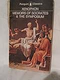 Memoirs of Socrates; and, The Symposium (The dinner party)