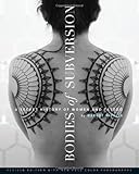 Bodies of Subversion: A Secret History of Women and Tattoo, 3rd Edition
