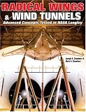 Radical Wings & Wind Tunnels: Advanced Concepts Tested at Nasa Langley