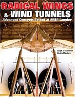 Radical Wings & Wind Tunnels: Advanced Concepts Tested at Nasa Langley