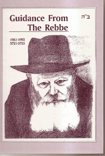 Guidance from the Rebbe: Personal Recollections 1961-1993, 5721-5733