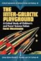 The Inter-Galactic Playground: A Critical Study of Children's and Teens' Science Fiction (Critical Explorations in Science Fiction and Fantasy)