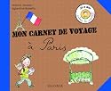 Mon carnet de voyage &agrave; Paris
