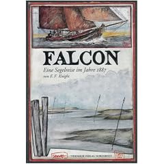 FALCON: Eine Segelreise im Jahre 1887
