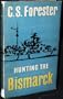 HUNTING THE BISMARCK (by the author of the Hornblower Saga)