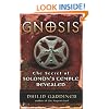 Gnosis: The Secrets of Solomon's Temple Revealed