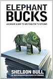Elephant Bucks: An Insiders Guide to Writing for TV Sitcoms
