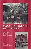 Maya resurgence in Guatemala : Qʾeqchiʾ experiences