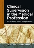 Clinical supervision in the medical profession : structured reflective practice