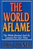 The World Aflame: The Welsh Revival Lessons for Our Times