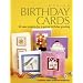 Making Birthday Cards: 24 Easy Projects for a Special Birthday Greeting