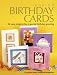 Making Birthday Cards: 24 Easy Projects for a Special Birthday Greeting