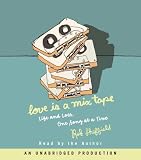 Love Is a Mix Tape: Life and Loss, One Song at a Time