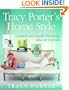 Tracy Porter's Home Style: Creative and Livable Decorating Ideas For Everyone